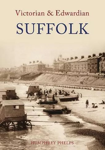 Victorian & Edwardian Suffolk cover