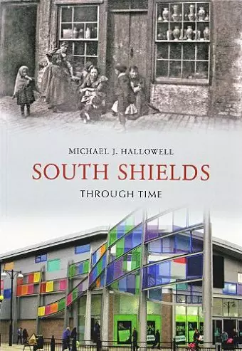 South Shields Through Time cover