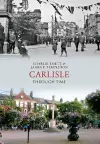 Carlisle Through Time cover