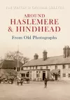 Around Haslemere & Hindhead From Old Photographs cover
