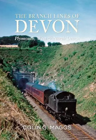 The Branch Lines of Devon Plymouth, West & North Devon cover