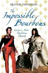 The Impossible Bourbons cover