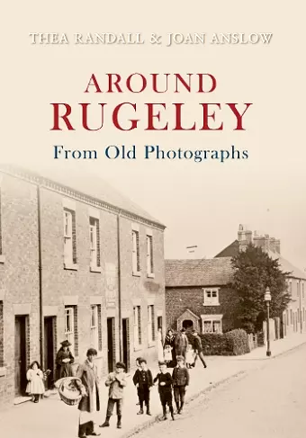 Around Rugeley from Old Photographs cover