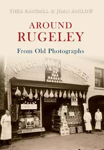 Around Rugeley from Old Photographs A Further Selection cover