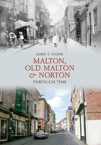 Malton, Old Malton & Norton Through Time cover