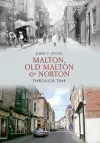 Malton, Old Malton & Norton Through Time cover