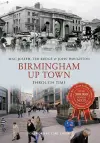 Birmingham Up Town Through Time cover