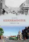 Kidderminster Through Time cover