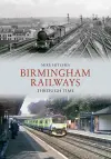Birmingham Railways Through Time cover