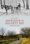 Aberdour and Dalgety Bay Through Time cover