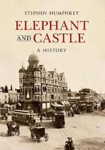 Elephant & Castle A History cover