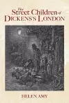 The Street Children of Dickens's London cover