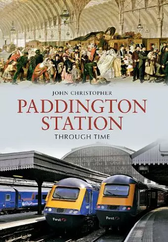 Paddington Station Through Time cover