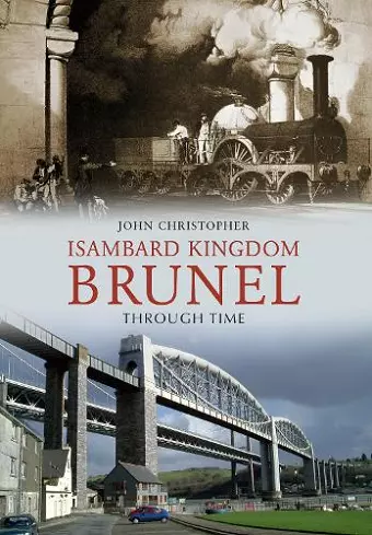 Isambard Kingdom Brunel Through Time cover