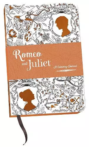 Romeo and Juliet: A Colouring Journal cover