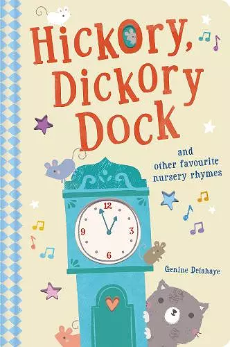 Hickory Dickory Dock and Other Favourite Nursery Rhymes cover