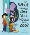 What Do You Do if Your House is a Zoo? cover
