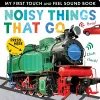 Noisy Things That Go cover