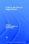 A Day in the Life of a Happy Worker cover