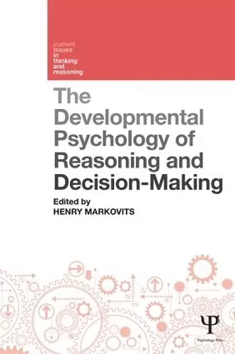 The Developmental Psychology of Reasoning and Decision-Making cover