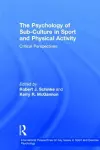 The Psychology of Sub-Culture in Sport and Physical Activity cover