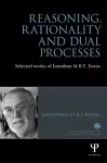 Reasoning, Rationality and Dual Processes cover