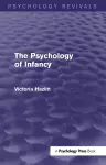 The Psychology of Infancy (Psychology Revivals) cover