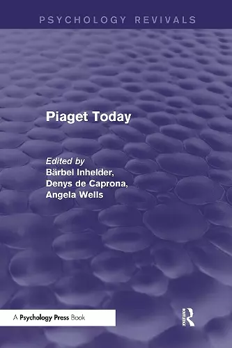 Piaget Today (Psychology Revivals) cover