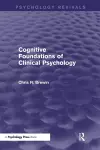 Cognitive Foundations of Clinical Psychology (Psychology Revivals) cover