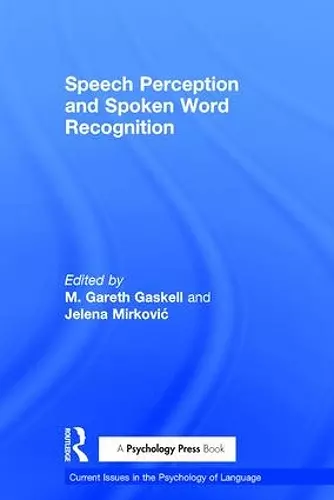 Speech Perception and Spoken Word Recognition cover