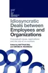 Idiosyncratic Deals between Employees and Organizations cover