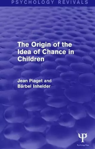 The Origin of the Idea of Chance in Children cover