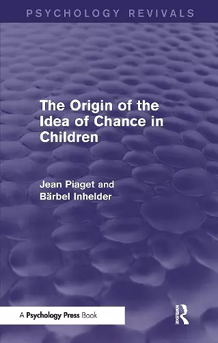 The Origin of the Idea of Chance in Children cover