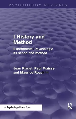 Experimental Psychology Its Scope and Method: Volume I (Psychology Revivals) cover