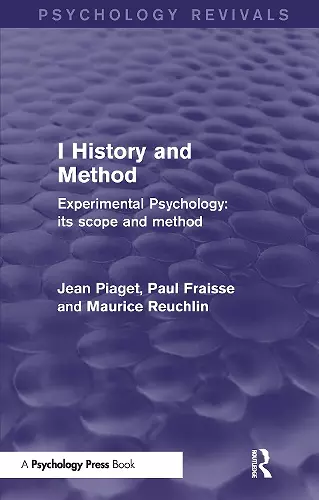 Experimental Psychology Its Scope and Method: Volume I (Psychology Revivals) cover