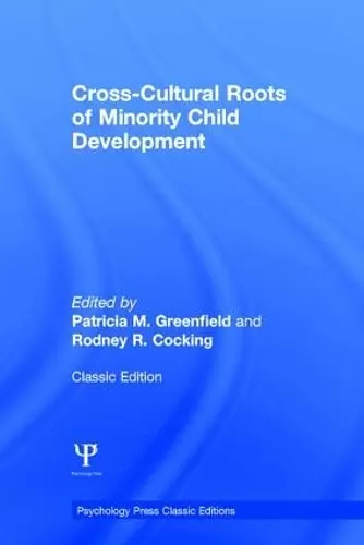 Cross-Cultural Roots of Minority Child Development cover