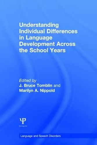 Understanding Individual Differences in Language Development Across the School Years cover