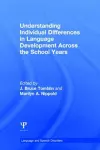 Understanding Individual Differences in Language Development Across the School Years cover