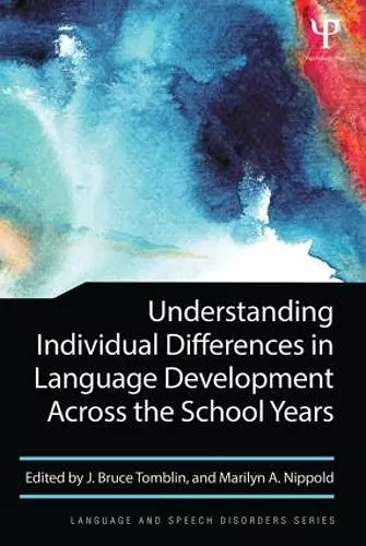 Understanding Individual Differences in Language Development Across the School Years cover