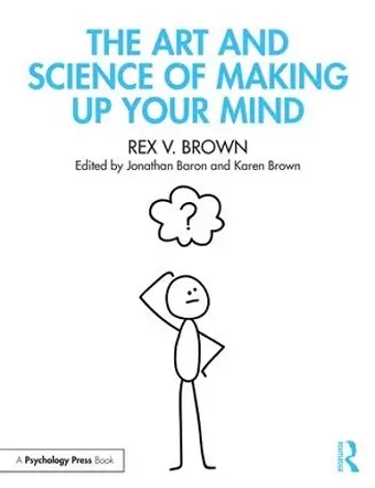 The Art and Science of Making Up Your Mind cover