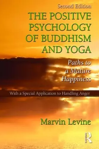 The Positive Psychology of Buddhism and Yoga cover