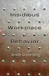 Insidious Workplace Behavior cover