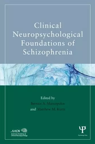 Clinical Neuropsychological Foundations of Schizophrenia cover