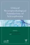 Clinical Neuropsychological Foundations of Schizophrenia cover