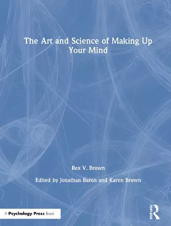 The Art and Science of Making Up Your Mind cover