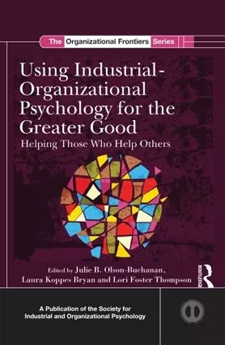 Using Industrial-Organizational Psychology for the Greater Good cover