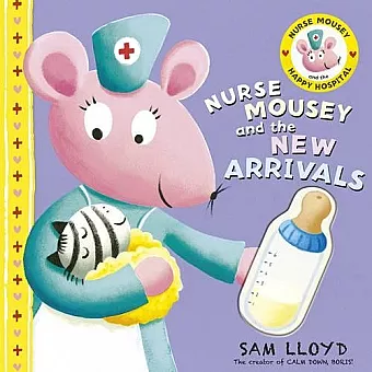 Nurse Mousey and the New Arrival cover