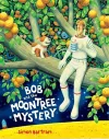 Bob and the Moon Tree Mystery cover