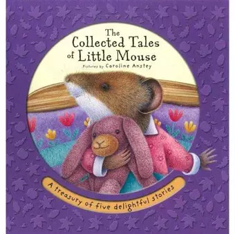 The Collected Tales of Little Mouse cover