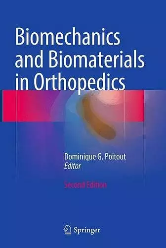 Biomechanics and Biomaterials in Orthopedics cover